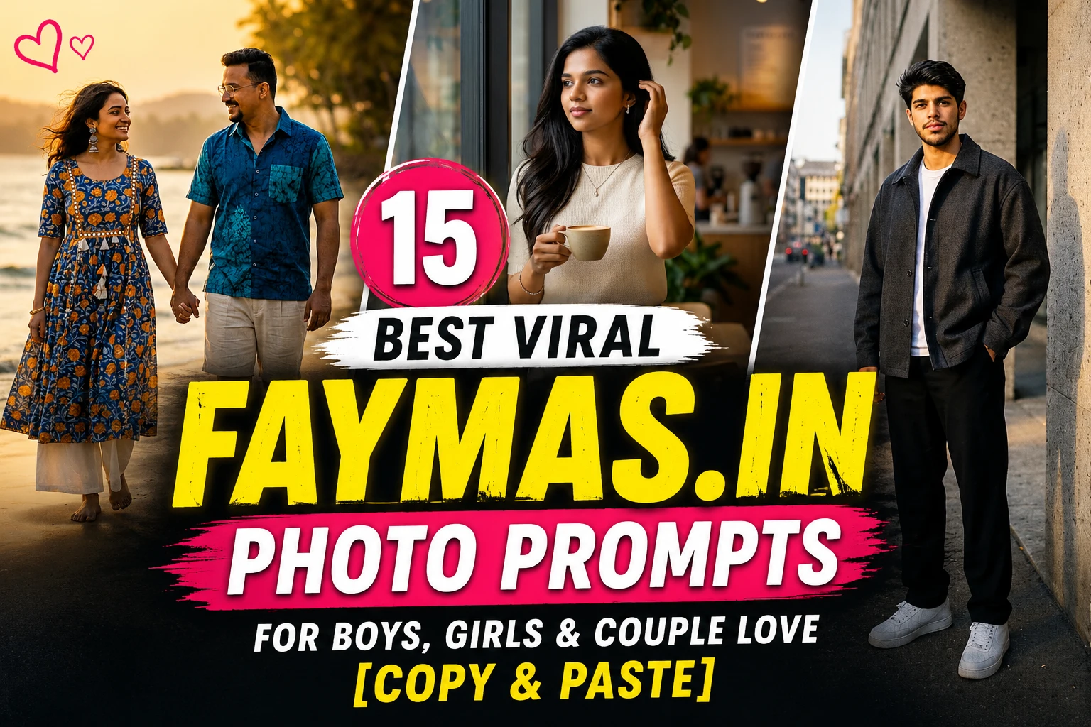 15 Best Viral Faymas.in Photo Prompts for Boys, Girls & Couple Love [Copy & Paste]